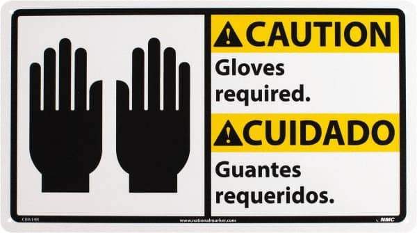 NMC - "Caution - Gloves Required", 10" Long x 18" Wide, Rigid Plastic Safety Sign - Rectangle, 0.05" Thick, Use for Accident Prevention - USA Tool & Supply