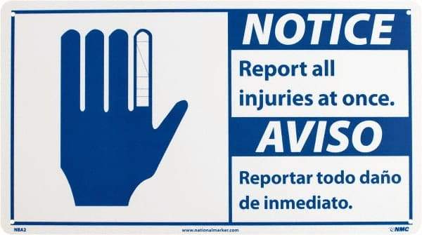NMC - "Notice - Report All Injuries at Once", 10" Long x 18" Wide, Rigid Plastic Safety Sign - Rectangle, 0.05" Thick, Use for Inspection, Testing & Accident Data - USA Tool & Supply