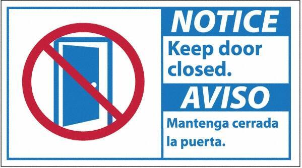 NMC - "Notice - Keep Door Closed", 10" Long x 18" Wide, Pressure-Sensitive Vinyl Safety Sign - Rectangle, 0.004" Thick, Use for Security & Admittance - USA Tool & Supply