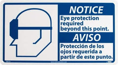 NMC - "Notice - Eye Protection Required Beyond This Point", 10" Long x 18" Wide, Rigid Plastic Safety Sign - Rectangle, 0.05" Thick, Use for Accident Prevention - USA Tool & Supply