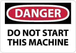 NMC - "Danger - Do Not Start This Machine", 10" Long x 14" Wide, Aluminum Safety Sign - Rectangle, 0.04" Thick, Use for Accident Prevention - USA Tool & Supply