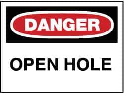 NMC - "Danger - Open Hole", 10" Long x 14" Wide, Aluminum Safety Sign - Rectangle, 0.04" Thick, Use for Accident Prevention - USA Tool & Supply