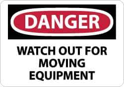 NMC - "Danger - Watch Out for Moving Equipment", 10" Long x 14" Wide, Rigid Plastic Safety Sign - Rectangle, 0.05" Thick, Use for Accident Prevention - USA Tool & Supply