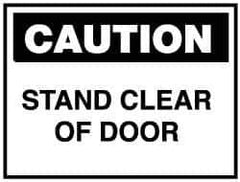 NMC - "Caution - Stand Clear of Door", 10" Long x 14" Wide, Rigid Plastic Safety Sign - Rectangle, 0.05" Thick, Use for Accident Prevention - USA Tool & Supply