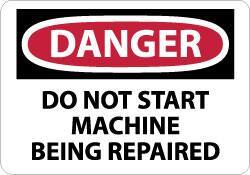 NMC - "Danger - Do Not Start Machine - Being Repaired", 10" Long x 14" Wide, Aluminum Safety Sign - Rectangle, 0.04" Thick, Use for Accident Prevention - USA Tool & Supply