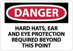NMC - "Danger - Hard Hats, Ear and Eye Protection Required Beyond This Point", 10" Long x 14" Wide, Aluminum Safety Sign - Rectangle, 0.04" Thick, Use for Accident Prevention - USA Tool & Supply