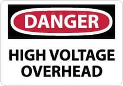NMC - "Danger - High Voltage Overhead", 10" Long x 14" Wide, Aluminum Safety Sign - Rectangle, 0.04" Thick, Use for Accident Prevention - USA Tool & Supply