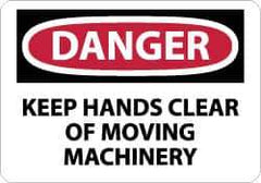 NMC - "Danger - Keep Hands Clear of Moving Machinery", 10" Long x 14" Wide, Rigid Plastic Safety Sign - Rectangle, 0.05" Thick, Use for Accident Prevention - USA Tool & Supply