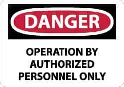 NMC - "Danger - Operation by Authorized Personnel Only", 10" Long x 14" Wide, Aluminum Safety Sign - Rectangle, 0.04" Thick, Use for Security & Admittance - USA Tool & Supply