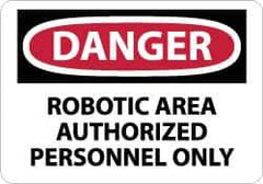NMC - "Danger - Robotic Area - Authorized Personnel Only", 10" Long x 14" Wide, Aluminum Safety Sign - Rectangle, 0.04" Thick, Use for Security & Admittance - USA Tool & Supply