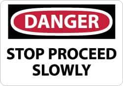 NMC - "Danger - Stop - Proceed Slowly", 10" Long x 14" Wide, Pressure-Sensitive Vinyl Safety Sign - Rectangle, 0.004" Thick, Use for Accident Prevention - USA Tool & Supply