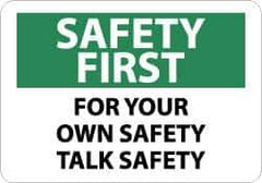 NMC - "Safety First - For Your - Own Safety - Talk Safety", 10" Long x 14" Wide, Pressure-Sensitive Vinyl Safety Sign - Rectangle, 0.004" Thick, Use for Accident Prevention - USA Tool & Supply