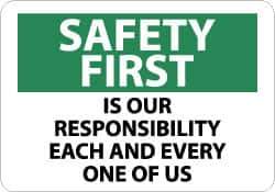 NMC - "Safety First Is Our Responsibility - Each and Every One of Us", 10" Long x 14" Wide, Pressure-Sensitive Vinyl Safety Sign - Rectangle, 0.004" Thick, Use for Accident Prevention - USA Tool & Supply