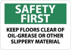 NMC - "Safety First - Keep Floors Clear of Oil-Grease or Other Slippery Material", 10" Long x 14" Wide, Pressure-Sensitive Vinyl Safety Sign - Rectangle, 0.004" Thick, Use for Accident Prevention - USA Tool & Supply