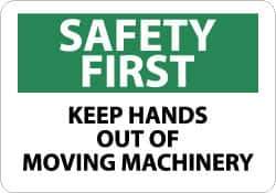 NMC - "Safety First - Keep Hands Out of Moving Machinery", 10" Long x 14" Wide, Rigid Plastic Safety Sign - Rectangle, 0.05" Thick, Use for Accident Prevention - USA Tool & Supply