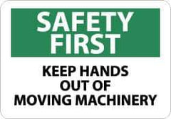 NMC - "Safety First - Keep Hands Out of Moving Machinery", 10" Long x 14" Wide, Rigid Plastic Safety Sign - Rectangle, 0.05" Thick, Use for Accident Prevention - USA Tool & Supply