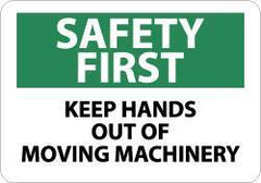 NMC - "Safety First - Keep Hands Out of Moving Machinery", 10" Long x 14" Wide, Aluminum Safety Sign - Rectangle, 0.04" Thick, Use for Accident Prevention - USA Tool & Supply