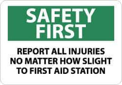 NMC - "Safety First - Report All Injuries No Matter How Slight to First Aid Station", 10" Long x 14" Wide, Rigid Plastic Safety Sign - Rectangle, 0.05" Thick, Use for First Aid - USA Tool & Supply