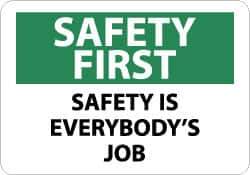 NMC - "Safety First - Safety Is Everybody's Job", 10" Long x 14" Wide, Aluminum Safety Sign - Rectangle, 0.04" Thick, Use for Accident Prevention - USA Tool & Supply