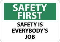 NMC - "Safety First - Safety Is Everybody's Job", 10" Long x 14" Wide, Pressure-Sensitive Vinyl Safety Sign - Rectangle, 0.004" Thick, Use for Accident Prevention - USA Tool & Supply