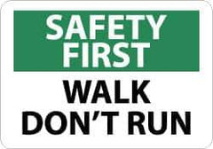 NMC - "Safety First - Walk - Don't Run", 10" Long x 14" Wide, Rigid Plastic Safety Sign - Rectangle, 0.05" Thick, Use for Accident Prevention - USA Tool & Supply