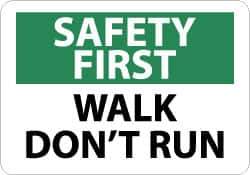 NMC - "Safety First - Walk - Don't Run", 10" Long x 14" Wide, Aluminum Safety Sign - Rectangle, 0.04" Thick, Use for Accident Prevention - USA Tool & Supply
