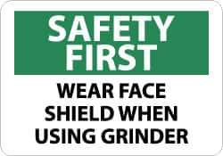 NMC - "Safety First - Wear Face Shield When Using Grinder", 10" Long x 14" Wide, Rigid Plastic Safety Sign - Rectangle, 0.05" Thick, Use for Accident Prevention - USA Tool & Supply