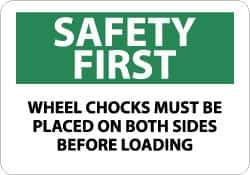 NMC - "Safety First - Wheel Chocks Must Be Placed on Both Sides Before Loading", 10" Long x 14" Wide, Rigid Plastic Safety Sign - Rectangle, 0.05" Thick, Use for Accident Prevention - USA Tool & Supply