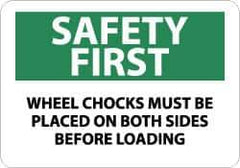 NMC - "Safety First - Wheel Chocks Must Be Placed on Both Sides Before Loading", 10" Long x 14" Wide, Rigid Plastic Safety Sign - Rectangle, 0.05" Thick, Use for Accident Prevention - USA Tool & Supply