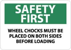 NMC - "Safety First - Wheel Chocks Must Be Placed on Both Sides Before Loading", 10" Long x 14" Wide, Pressure-Sensitive Vinyl Safety Sign - Rectangle, 0.004" Thick, Use for Accident Prevention - USA Tool & Supply