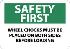NMC - "Safety First - Wheel Chocks Must Be Placed on Both Sides Before Loading", 10" Long x 14" Wide, Aluminum Safety Sign - Rectangle, 0.04" Thick, Use for Accident Prevention - USA Tool & Supply