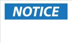 NMC - Accident Prevention Label, Header: NOTICE - Legend: NOTICE, English, Black & White, 5" Long x 3" High, Sign Muscle Finish - USA Tool & Supply