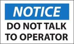 NMC - Security & Admittance Label, Header: NOTICE - Legend: Notice - Do Not Talk to Operator, English, Black, Blue & White, 5" Long x 3" High, Sign Muscle Finish - USA Tool & Supply