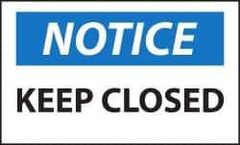 NMC - Security & Admittance Label, Header: NOTICE - Legend: Notice - Keep Closed, English, Black, Blue & White, 5" Long x 3" High, Sign Muscle Finish - USA Tool & Supply