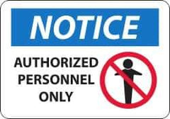 NMC - "Notice - Authorized Personnel Only", 20" Long x 28" Wide, Rigid Plastic Safety Sign - Rectangle, 0.05" Thick, Use for Security & Admittance - USA Tool & Supply