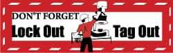 NMC - Don't Forget - Lockout Tagout, 120 Inch Long x 36 Inch High, Safety Banner - Polyethylene, English, Printed on 1 Side - USA Tool & Supply