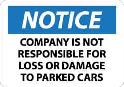 NMC - "Notice - Company Is Not Responsible for Loss or Damage to Parked Cars", 10" Long x 14" Wide, Aluminum Safety Sign - Rectangle, 0.04" Thick, Use for Accident Prevention - USA Tool & Supply