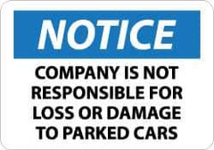 NMC - "Notice - Company Is Not Responsible for Loss or Damage to Parked Cars", 10" Long x 14" Wide, Rigid Plastic Safety Sign - Rectangle, 0.05" Thick, Use for Accident Prevention - USA Tool & Supply