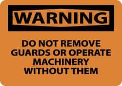 NMC - "Warning - Do Not Remove Guards or Operate Machinery without Them", 10" Long x 14" Wide, Pressure-Sensitive Vinyl Safety Sign - Rectangle, 0.004" Thick, Use for Accident Prevention - USA Tool & Supply