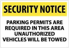 NMC - "Security Notice - Parking Permits Are Required in This Area - Unauthorized Vehicles Will Be Towed", 14" Long x 20" Wide, Rigid Plastic Safety Sign - Rectangle, 0.05" Thick, Use for Security & Admittance - USA Tool & Supply