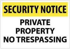 NMC - "Security Notice - Private Property - No Trespassing", 14" Long x 20" Wide, Rigid Plastic Safety Sign - Rectangle, 0.05" Thick, Use for Security & Admittance - USA Tool & Supply