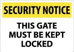 NMC - "Security Notice - This Gate Must Be Kept Locked", 14" Long x 20" Wide, Aluminum Safety Sign - Rectangle, 0.04" Thick, Use for Security & Admittance - USA Tool & Supply