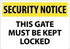 NMC - "Security Notice - This Gate Must Be Kept Locked", 14" Long x 20" Wide, Aluminum Safety Sign - Rectangle, 0.04" Thick, Use for Security & Admittance - USA Tool & Supply