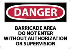 NMC - "Danger - Barricade Area - Do Not Enter without Authorization or Supervision", 10" Long x 14" Wide, Pressure-Sensitive Vinyl Safety Sign - Rectangle, 0.004" Thick, Use for Security & Admittance - USA Tool & Supply