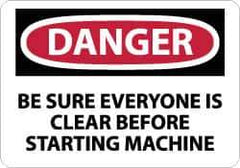 NMC - "Danger - Be Sure Everyone Is Clear Before Starting Machine", 10" Long x 14" Wide, Pressure-Sensitive Vinyl Safety Sign - Rectangle, 0.004" Thick, Use for Accident Prevention - USA Tool & Supply