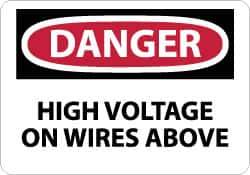 NMC - "Danger - High Voltage on Wires Above", 10" Long x 14" Wide, Pressure-Sensitive Vinyl Safety Sign - Rectangle, 0.004" Thick, Use for Accident Prevention - USA Tool & Supply
