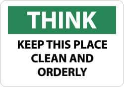 NMC - "Think - Keep This Place Clean and Orderly", 10" Long x 14" Wide, Pressure-Sensitive Vinyl Safety Sign - Rectangle, 0.004" Thick, Use for Accident Prevention - USA Tool & Supply