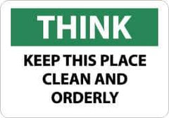 NMC - "Think - Keep This Place Clean and Orderly", 10" Long x 14" Wide, Pressure-Sensitive Vinyl Safety Sign - Rectangle, 0.004" Thick, Use for Accident Prevention - USA Tool & Supply