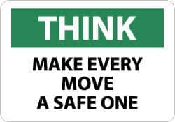 NMC - "Think - Make Every Move a Safe One", 10" Long x 14" Wide, Pressure-Sensitive Vinyl Safety Sign - Rectangle, 0.004" Thick, Use for Accident Prevention - USA Tool & Supply