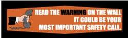 NMC - Read the Warning on the Wall - It Could Be Your Most Important Safety Call, 120 Inch Long x 36 Inch High, Safety Banner with Graphic - Graphic Shows Figures Cleaning, Polyethylene, English, Printed on 1 Side - USA Tool & Supply